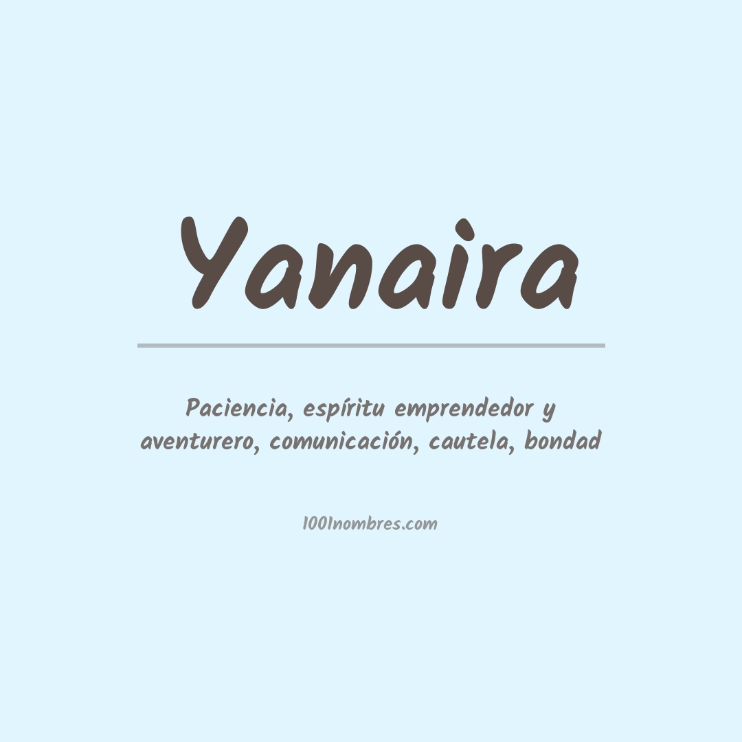 Significado del nombre Yanaira Significado del nombre Yanaira