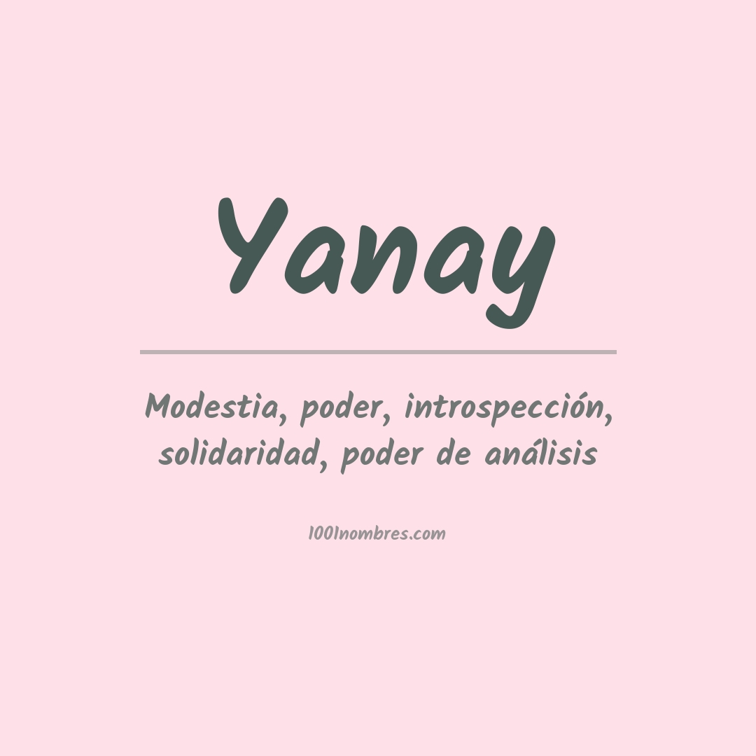 Significado del nombre Yanay Significado del nombre Yanay