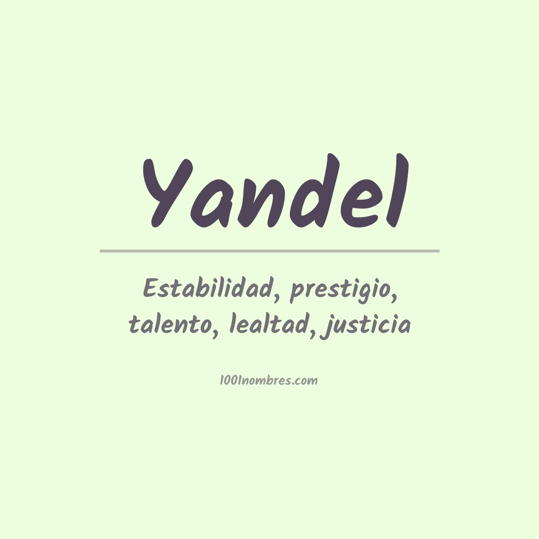 Significado del nombre Yandel