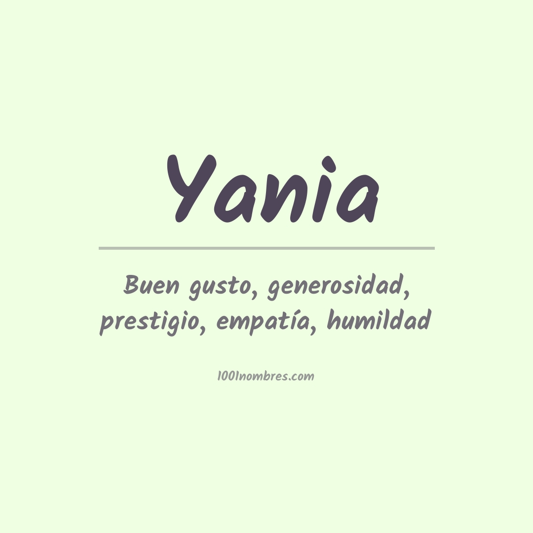 Significado del nombre Yania Significado del nombre Yania