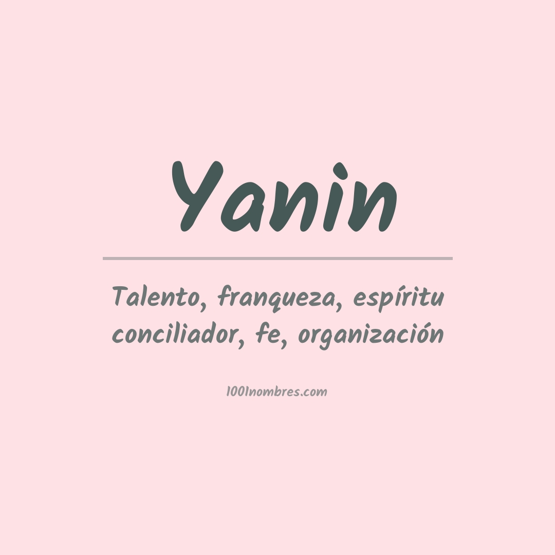 Significado del nombre Yanin Significado del nombre Yanin