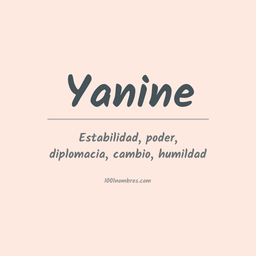 Significado del nombre Yanine Significado del nombre Yanine