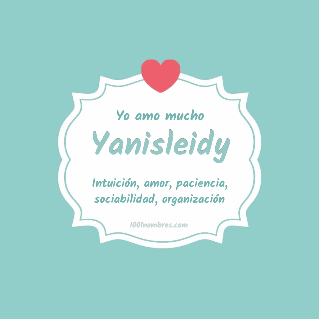 Yo amo mucho Yanisleidy