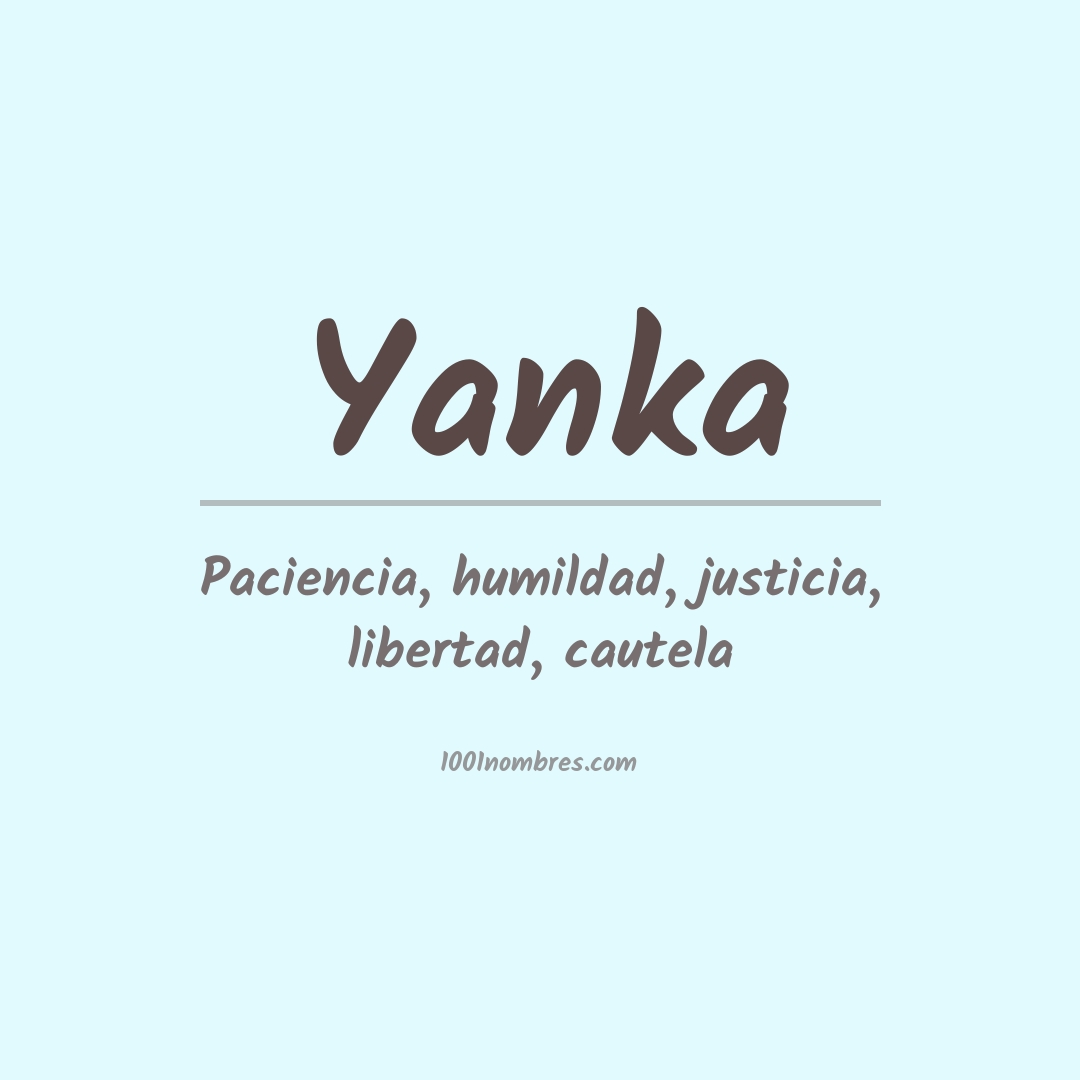 Significado del nombre Yanka