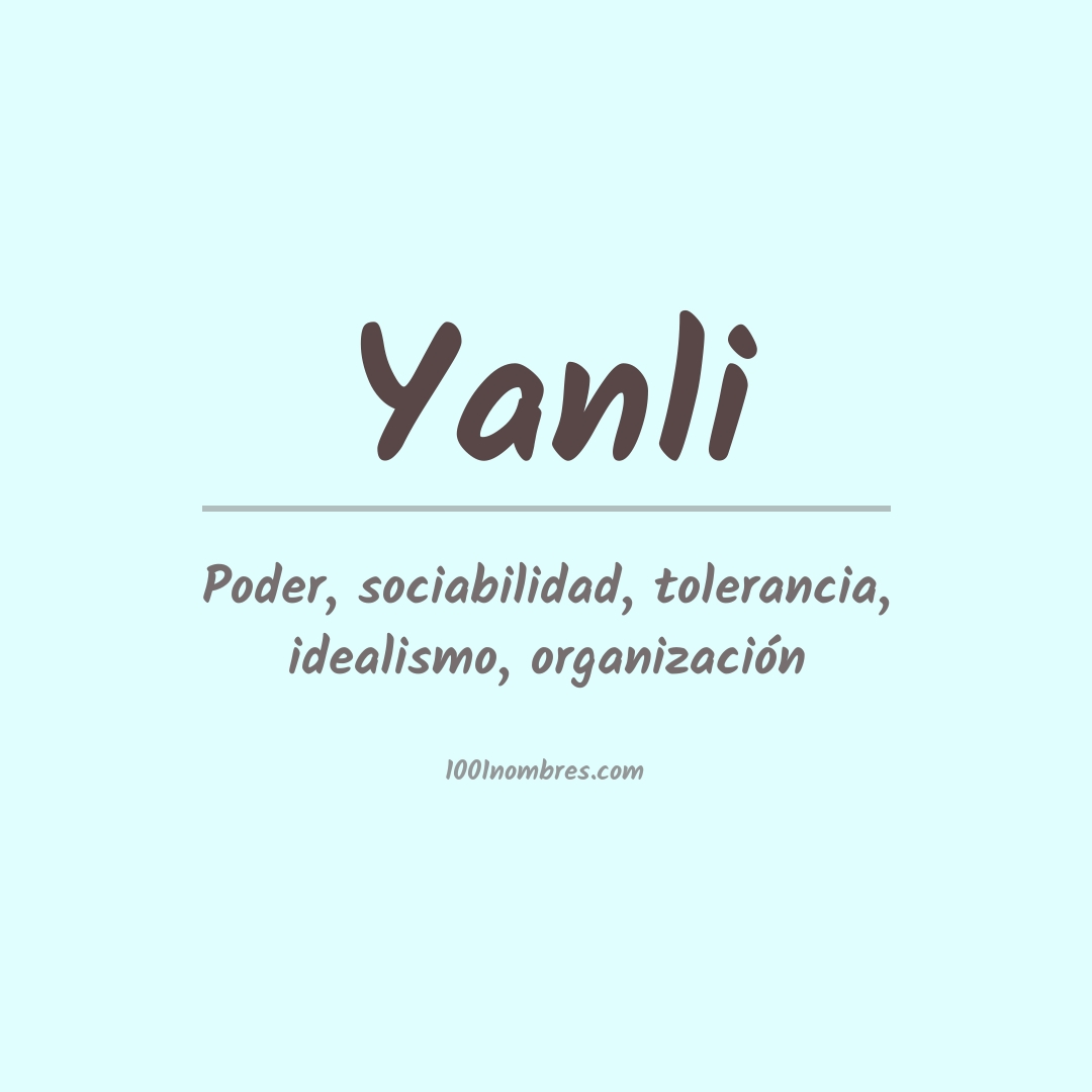 Significado del nombre Yanli