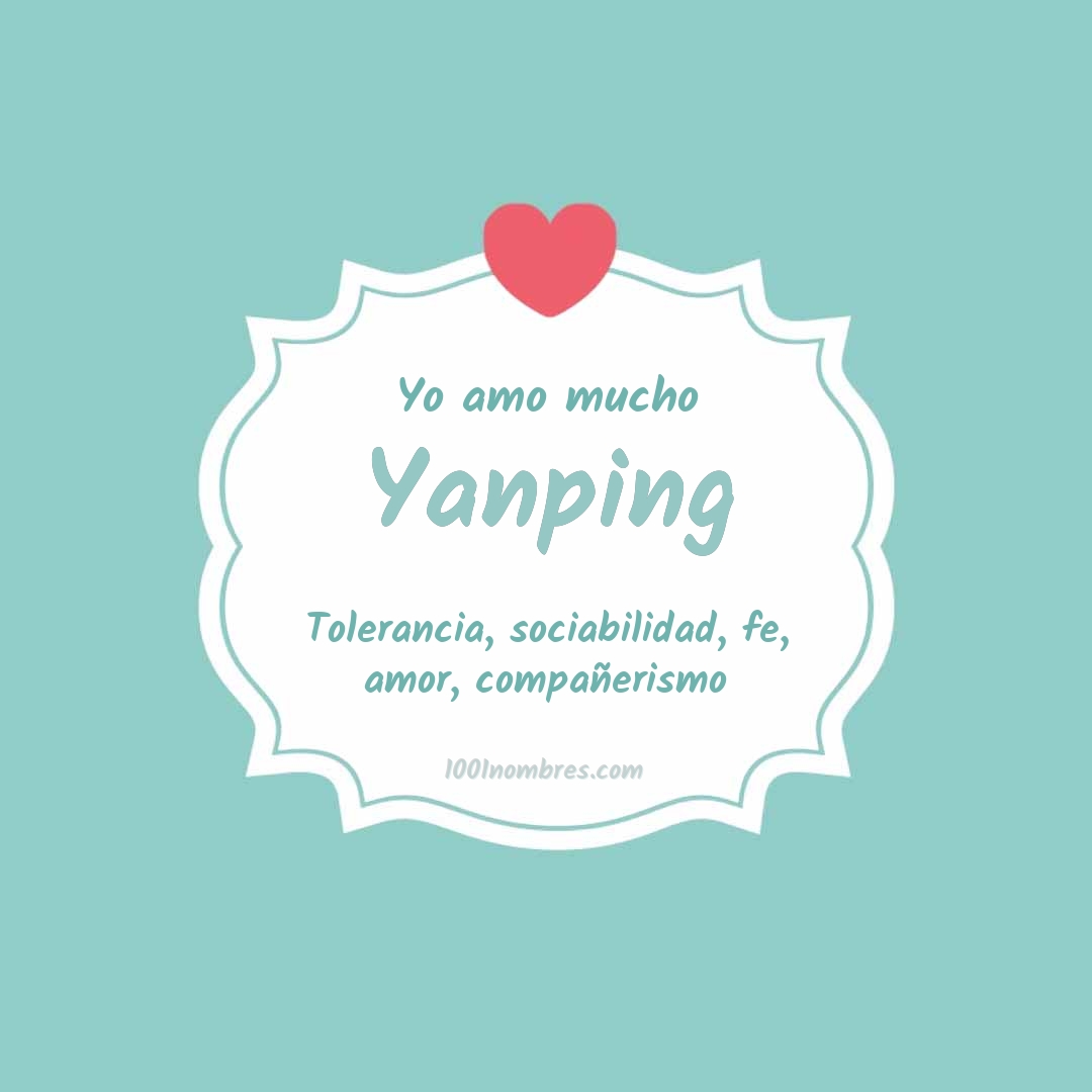 Yo amo mucho Yanping Yo amo mucho Yanping