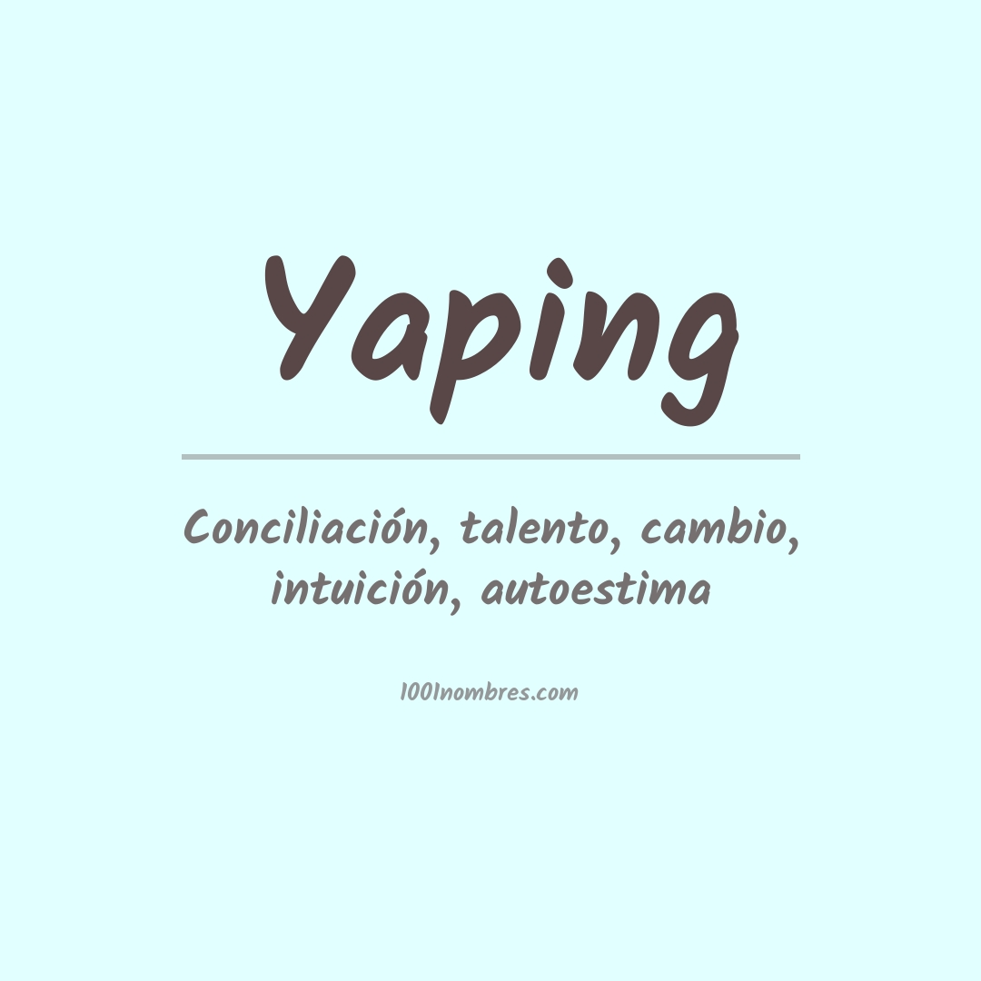 Significado del nombre Yaping