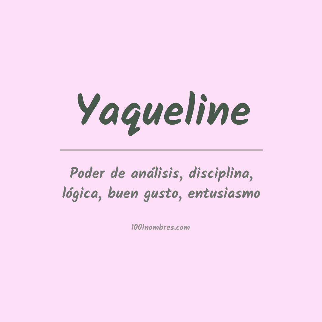 Significado del nombre Yaqueline Significado del nombre Yaqueline