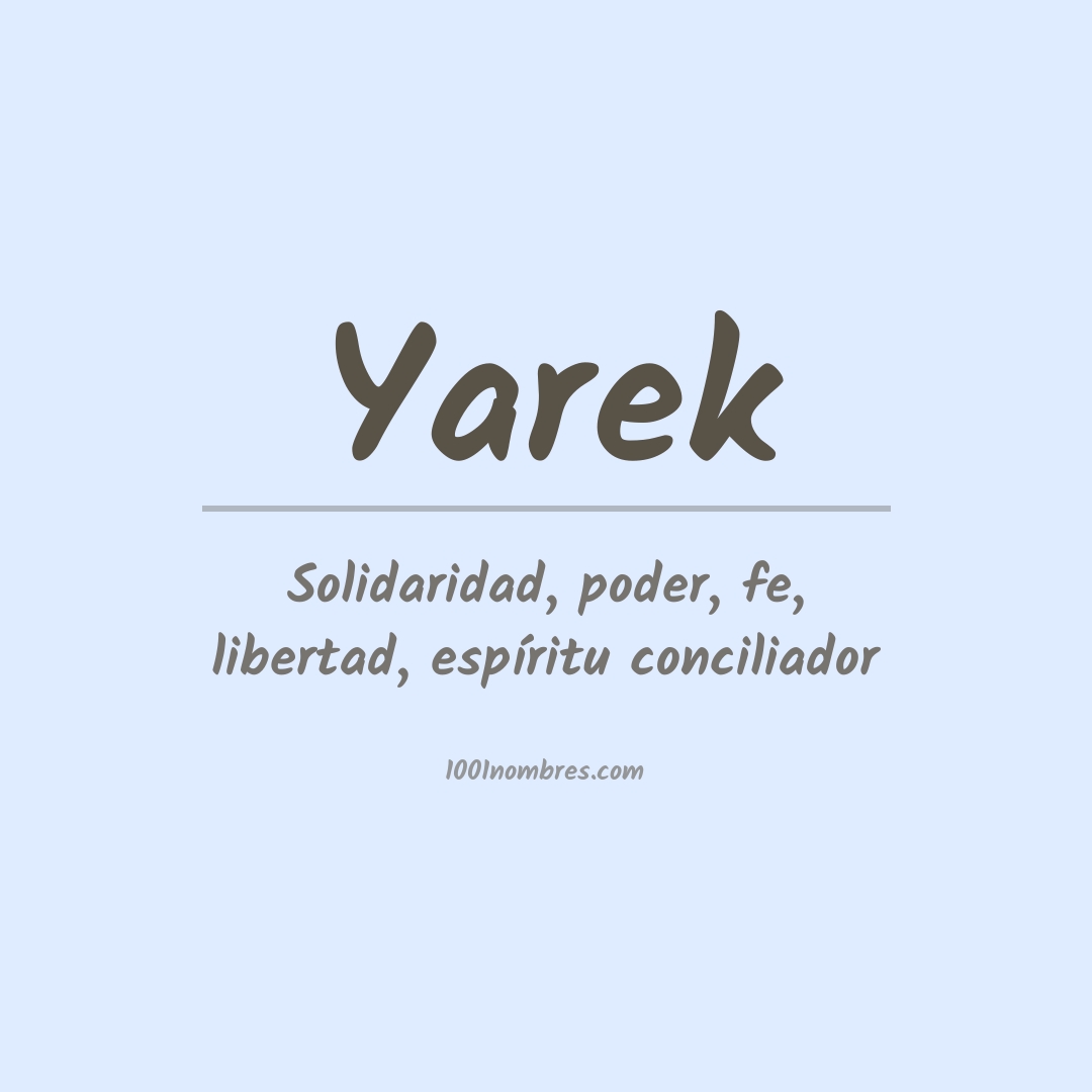 Significado del nombre Yarek Significado del nombre Yarek