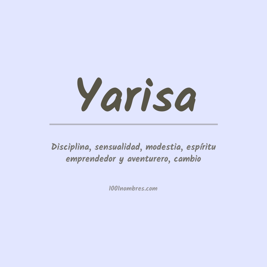 Significado del nombre Yarisa Significado del nombre Yarisa