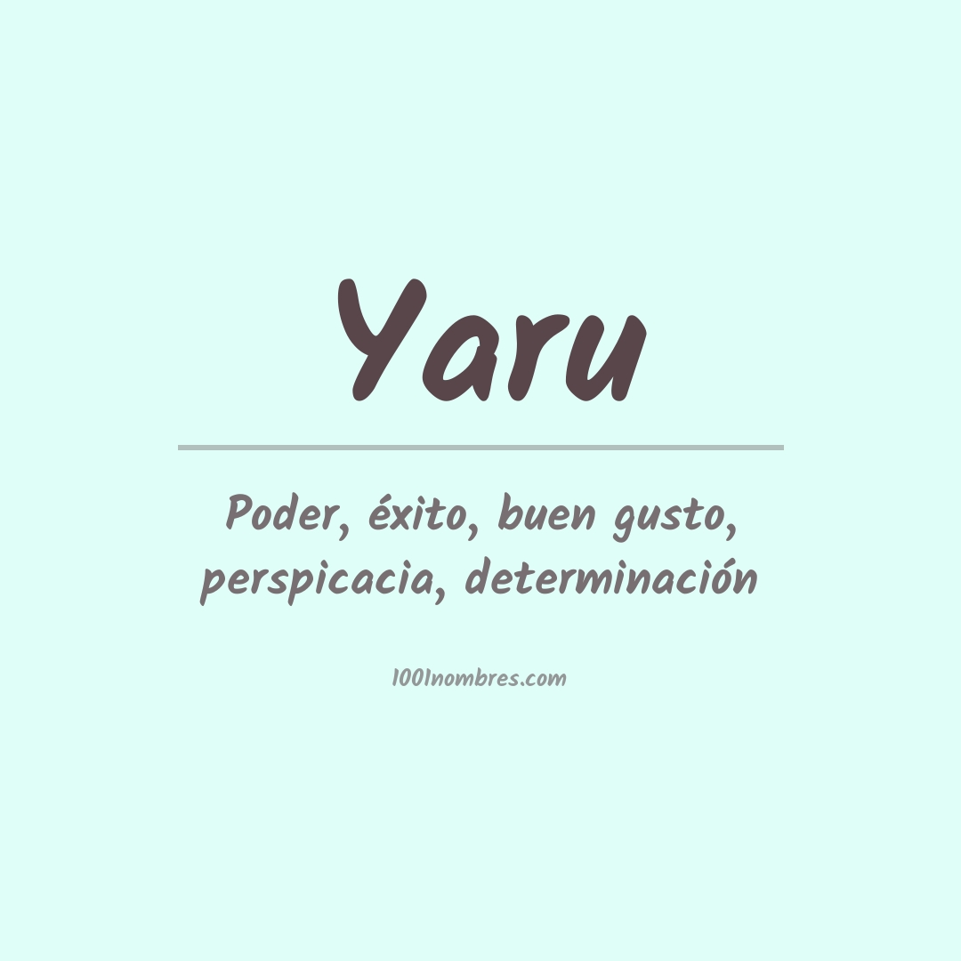 Significado del nombre Yaru