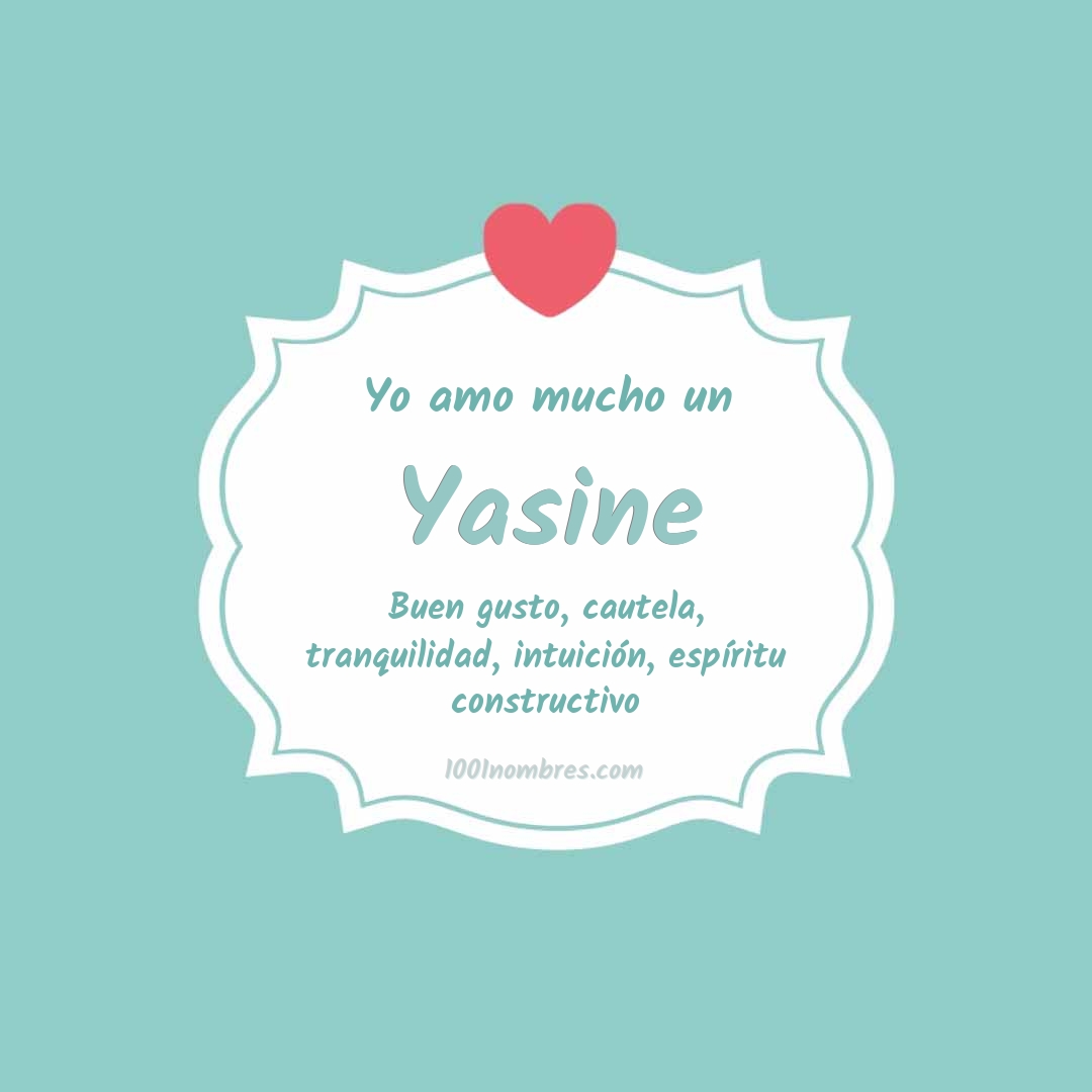Yo amo mucho Yasine Yo amo mucho Yasine