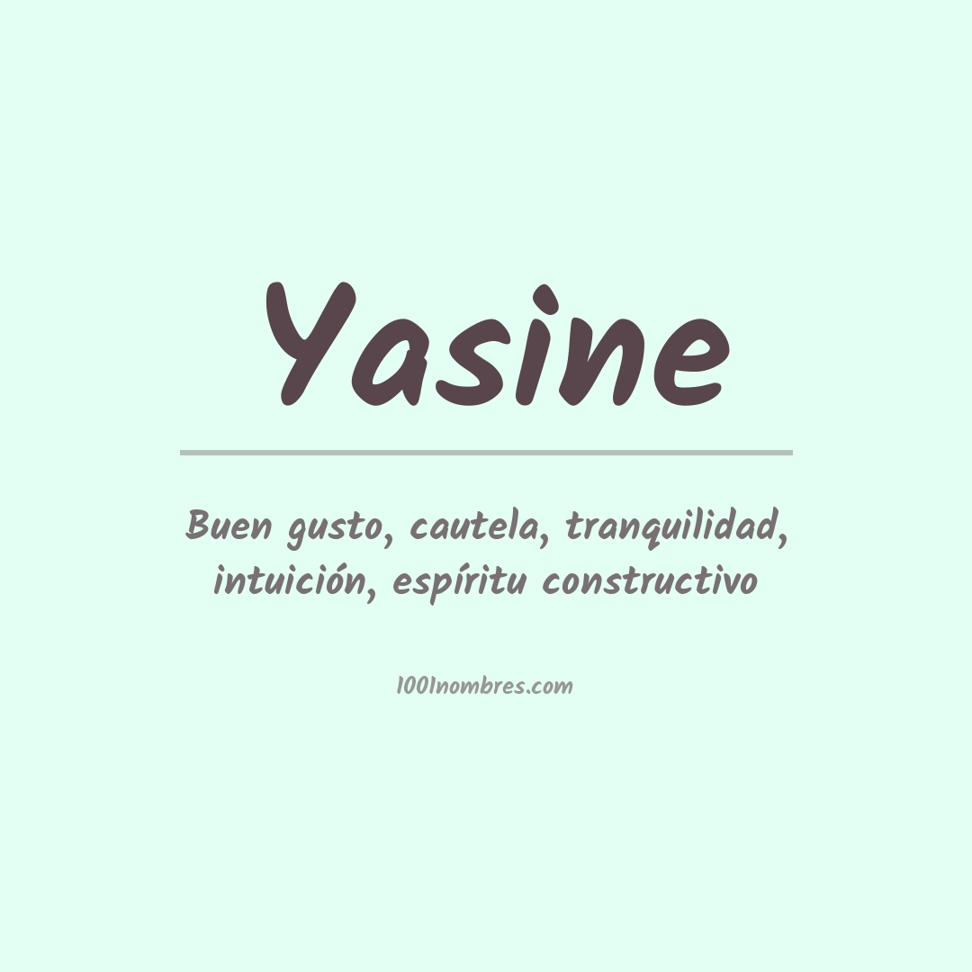 Significado del nombre Yasine Significado del nombre Yasine
