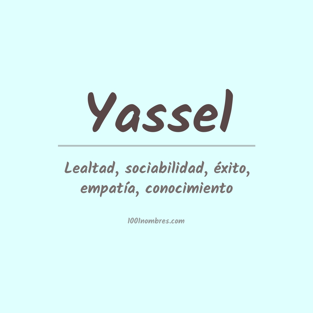 Significado del nombre Yassel Significado del nombre Yassel