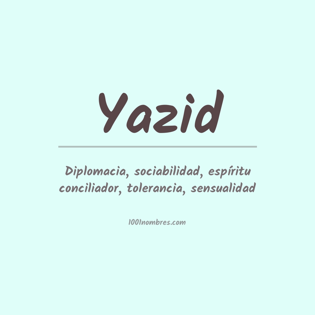 Significado del nombre Yazid