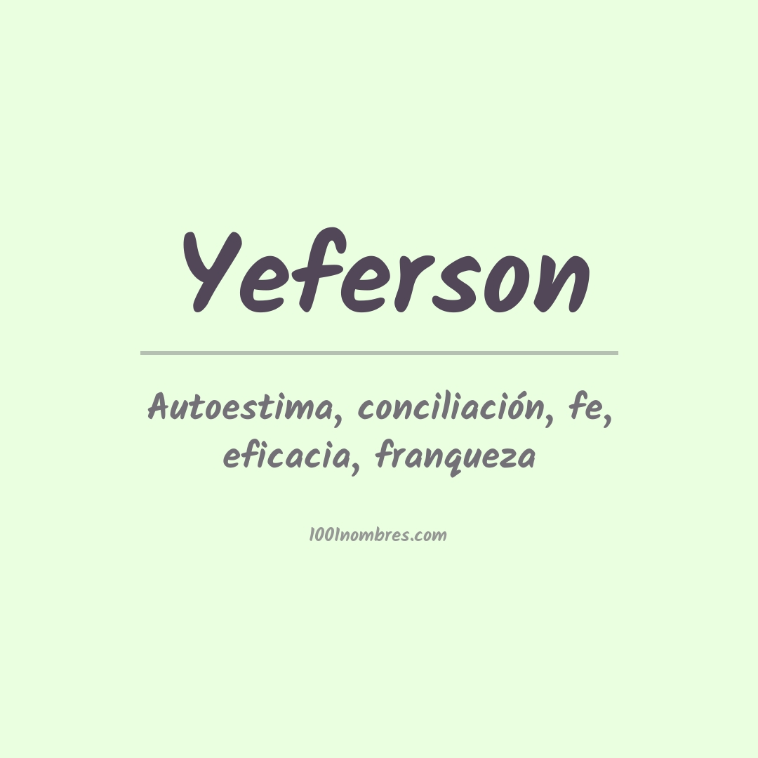 Significado del nombre Yeferson Significado del nombre Yeferson