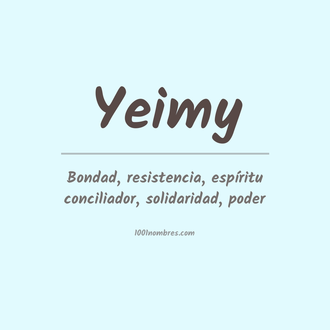 Significado del nombre Yeimy