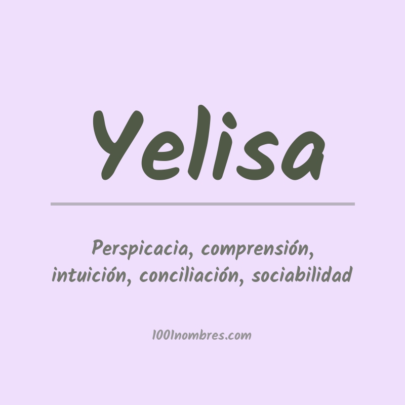 Significado del nombre Yelisa Significado del nombre Yelisa