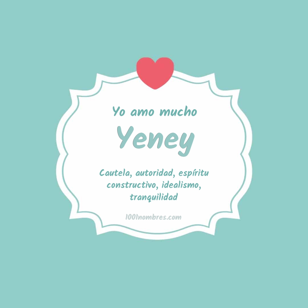 Yo amo mucho Yeney