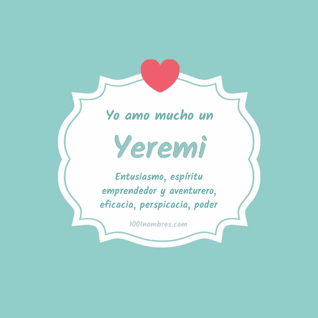 Yo amo mucho Yeremi Yo amo mucho Yeremi