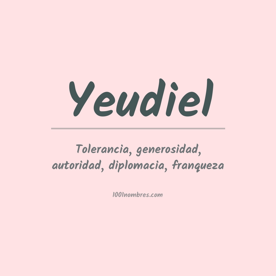 Significado del nombre Yeudiel