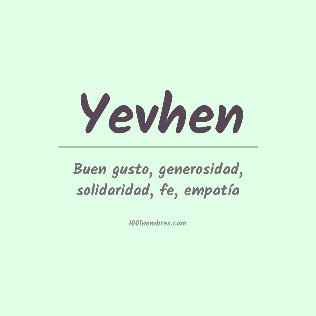 Significado del nombre Yevhen