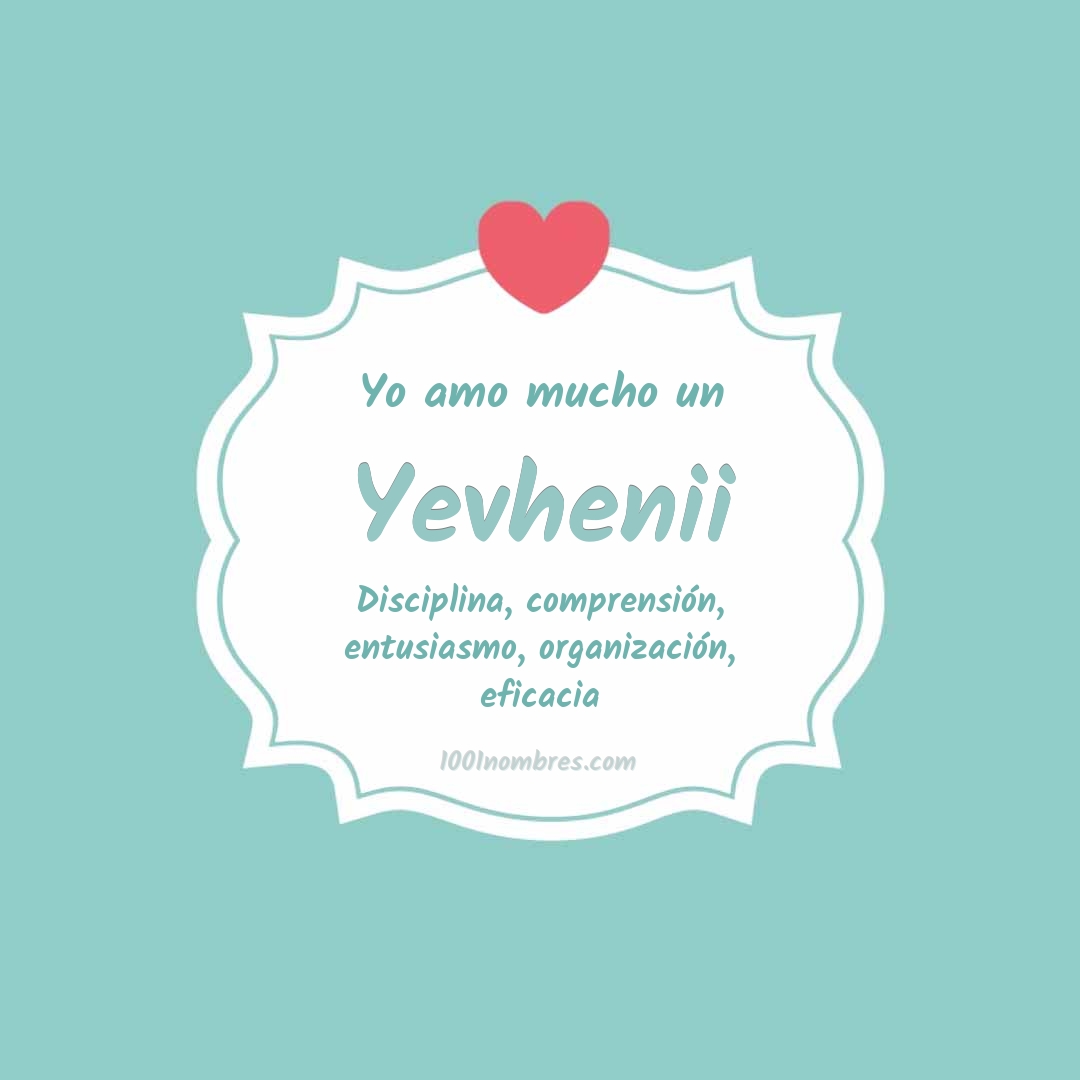 Yo amo mucho Yevhenii