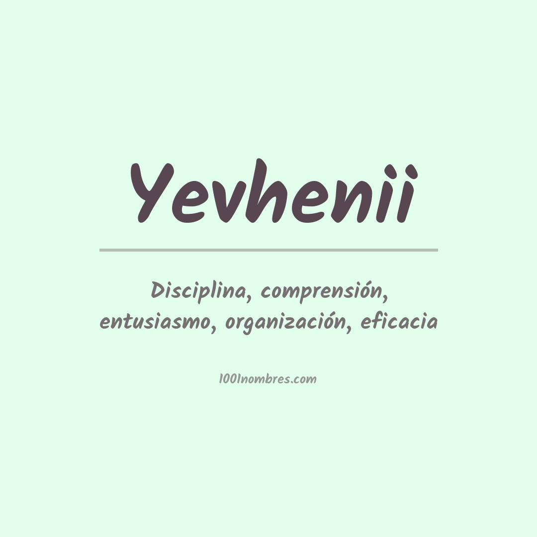 Significado del nombre Yevhenii