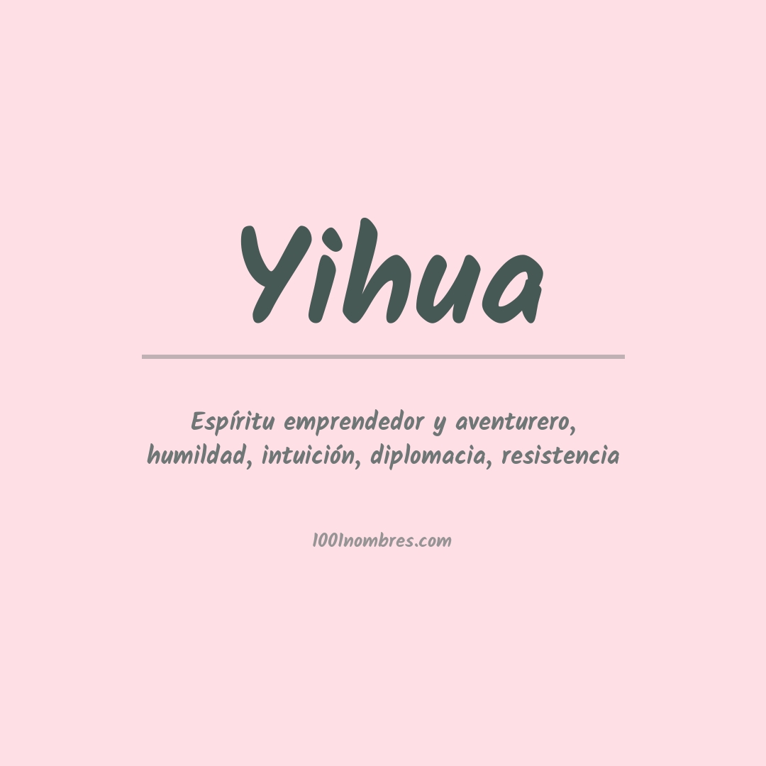 Significado del nombre Yihua