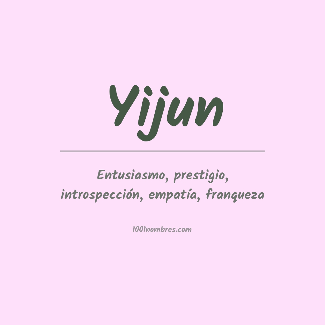 Significado del nombre Yijun Significado del nombre Yijun