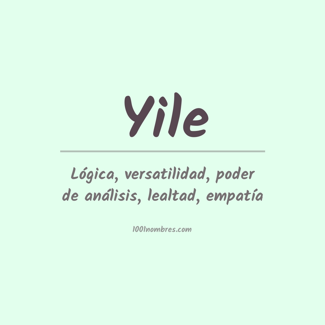 Significado del nombre Yile