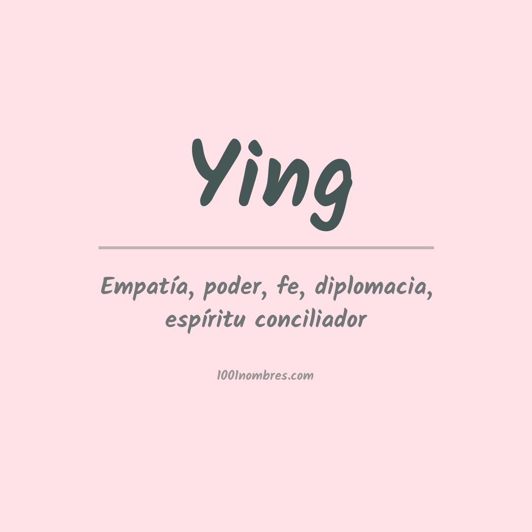 Significado del nombre Ying