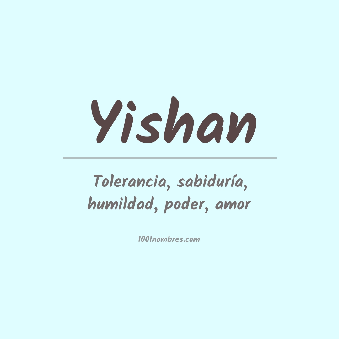 Significado del nombre Yishan Significado del nombre Yishan