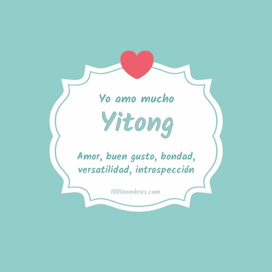 Yo amo mucho Yitong Yo amo mucho Yitong