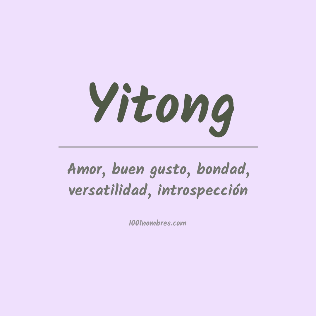 Significado del nombre Yitong Significado del nombre Yitong