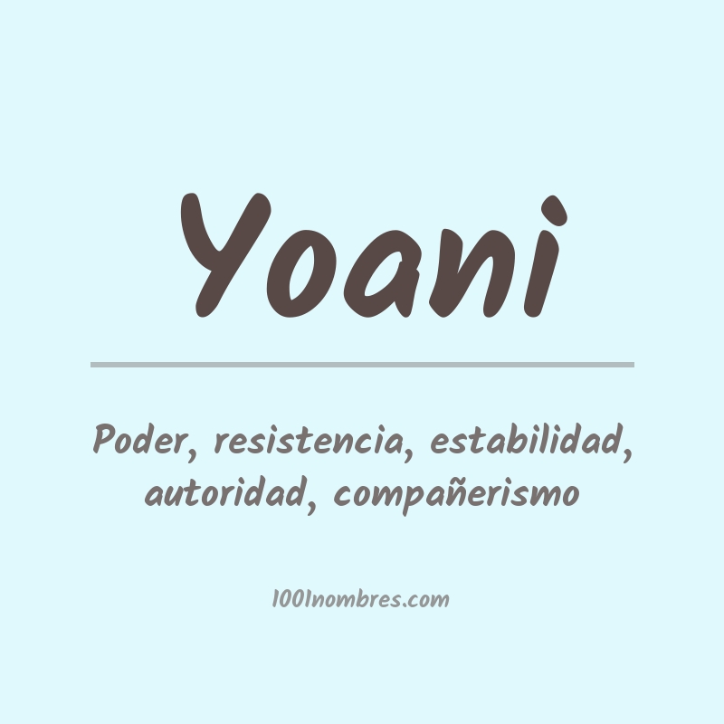 Significado del nombre Yoani Significado del nombre Yoani