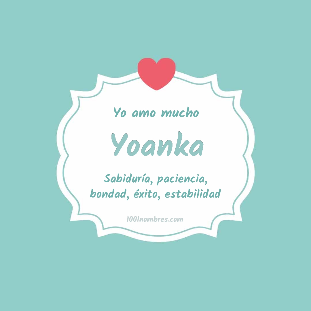 Yo amo mucho Yoanka