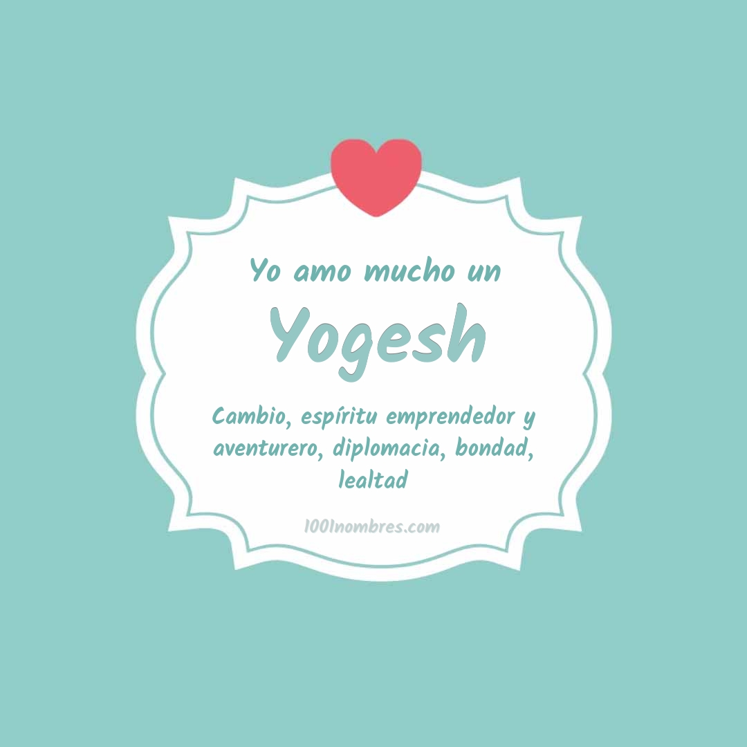 Yo amo mucho Yogesh Yo amo mucho Yogesh