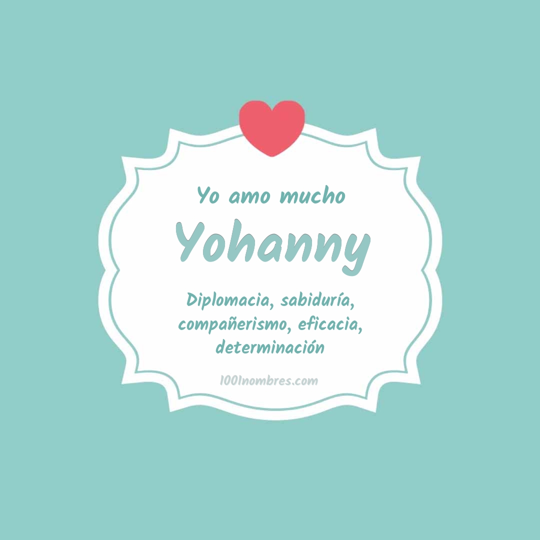 Yo amo mucho Yohanny Yo amo mucho Yohanny