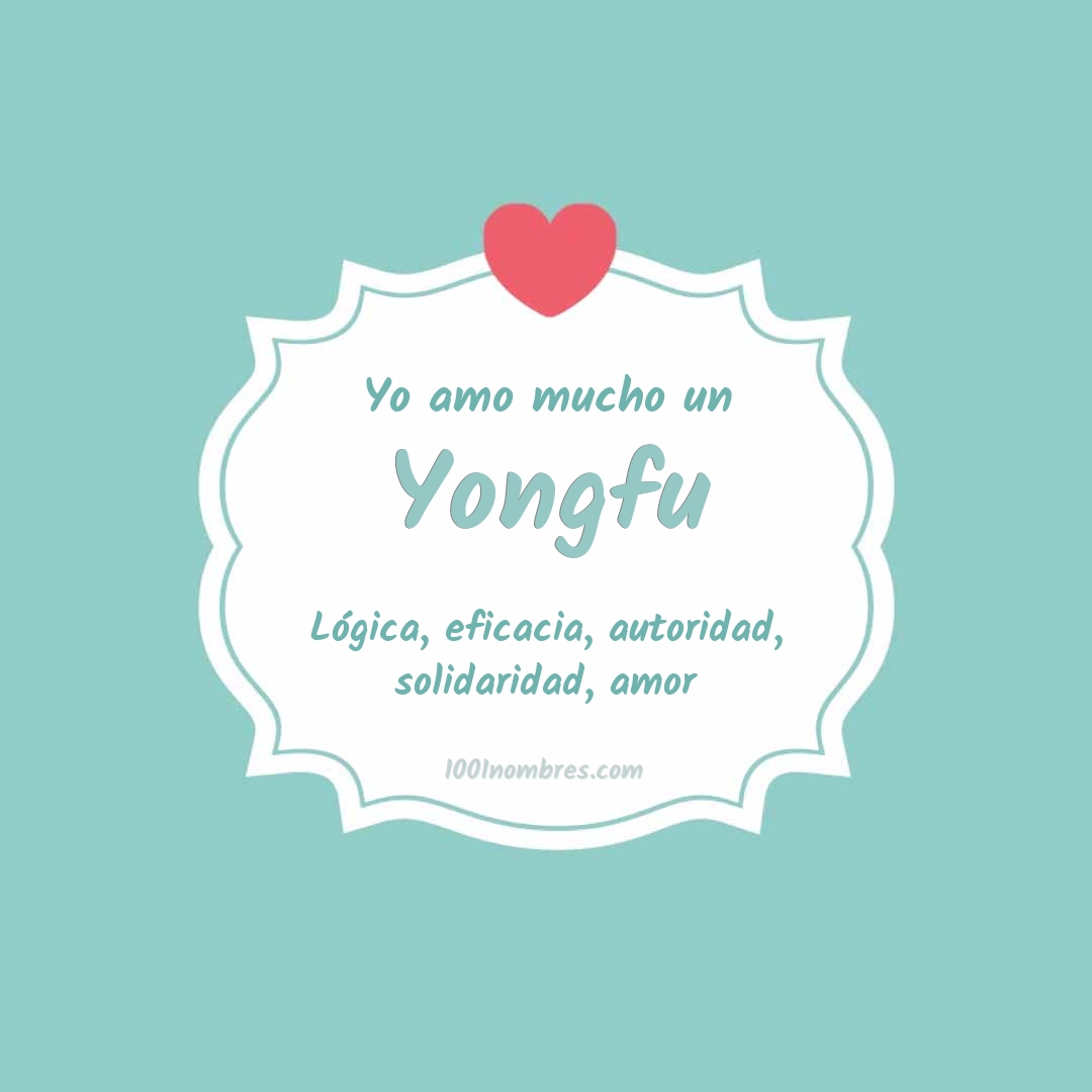 Yo amo mucho Yongfu