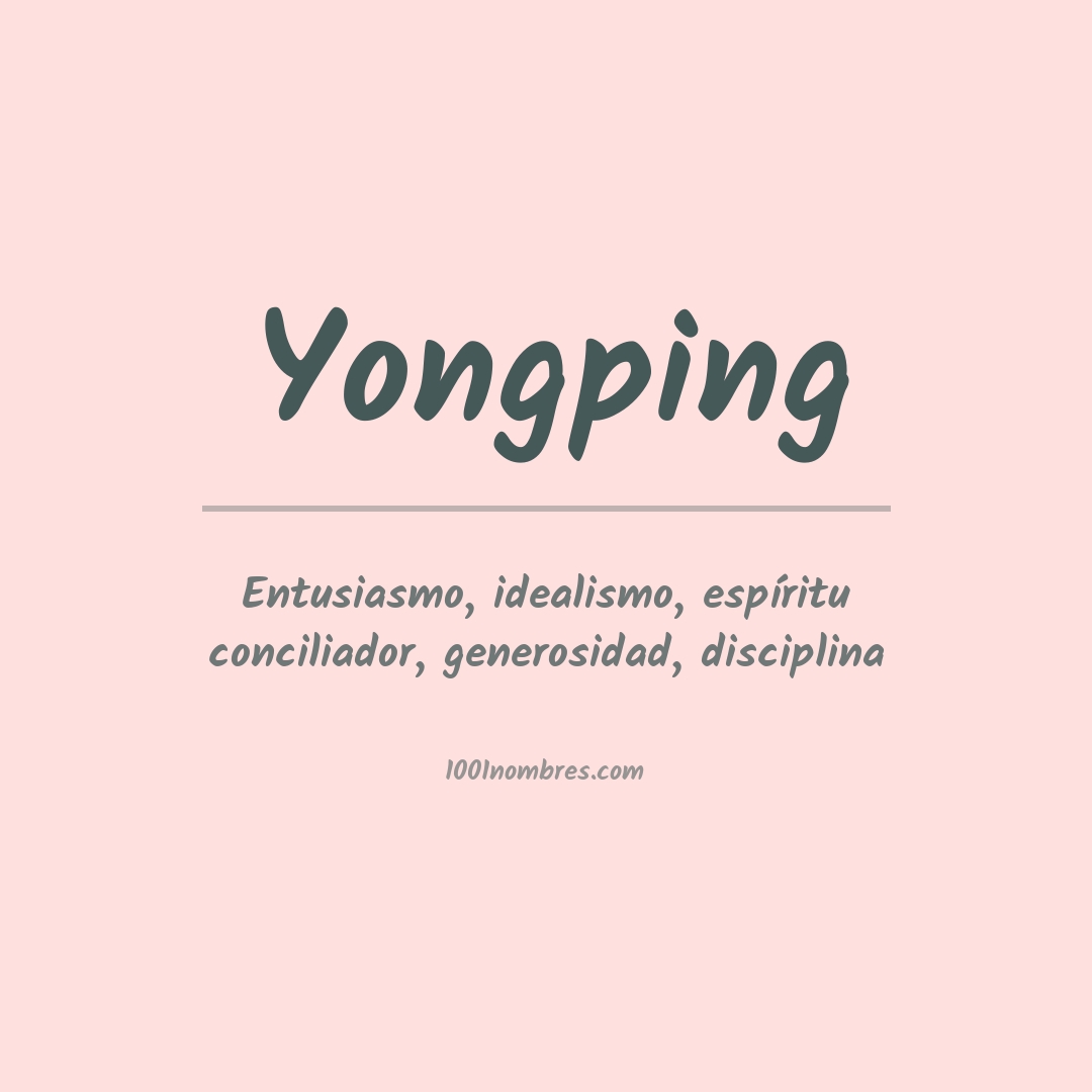 Significado del nombre Yongping Significado del nombre Yongping