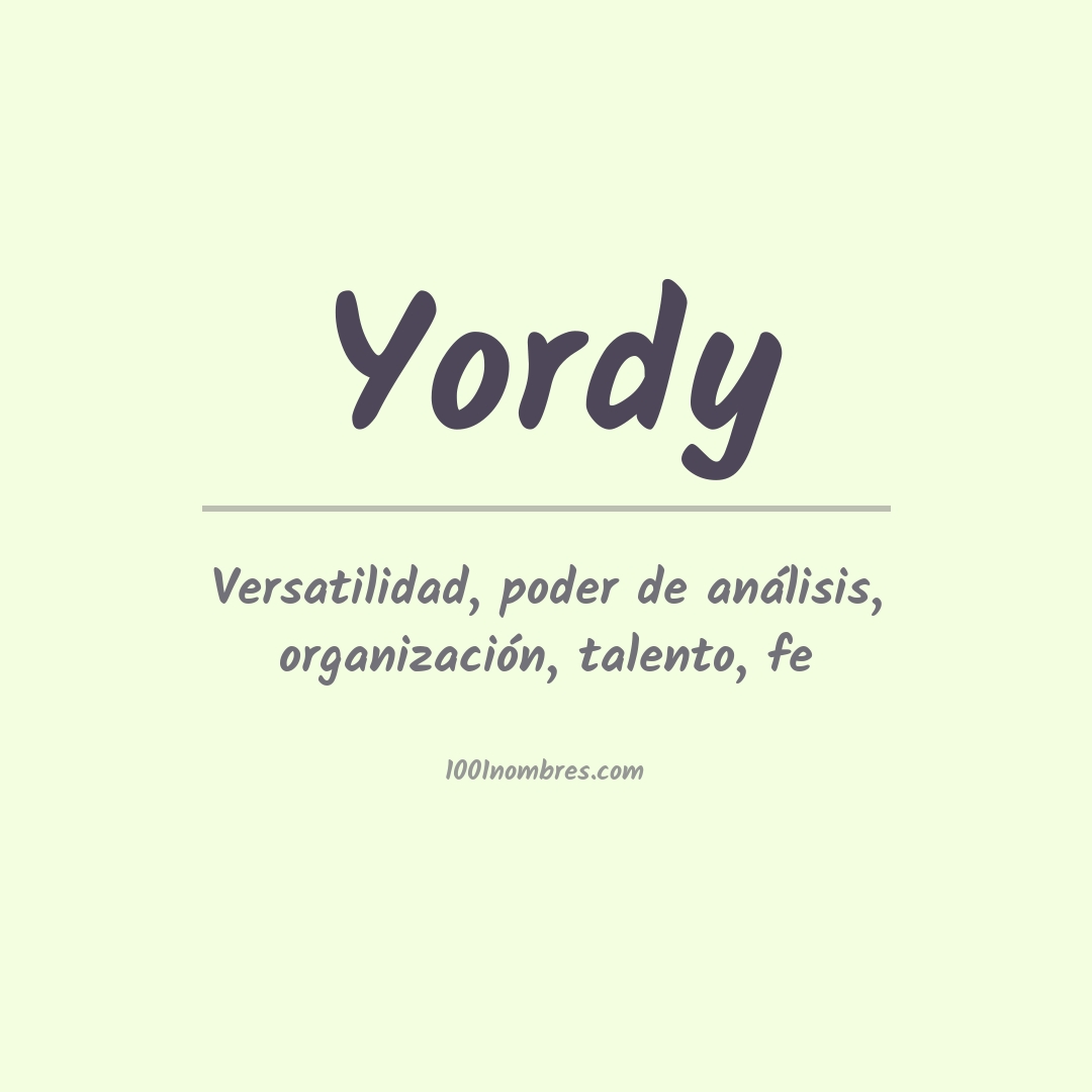 Significado del nombre Yordy