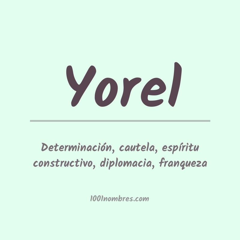 Significado del nombre Yorel