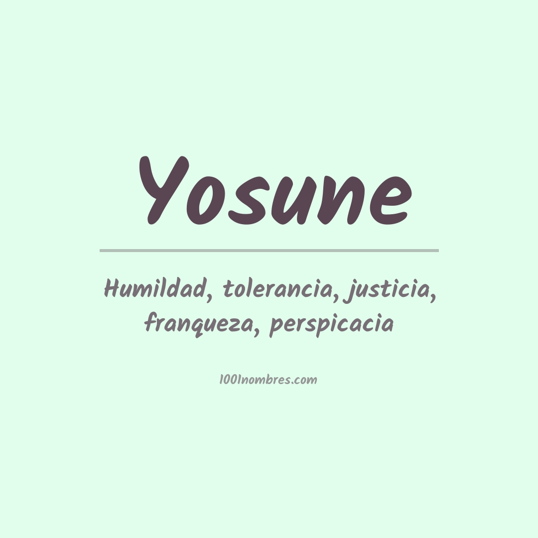 Significado del nombre Yosune Significado del nombre Yosune