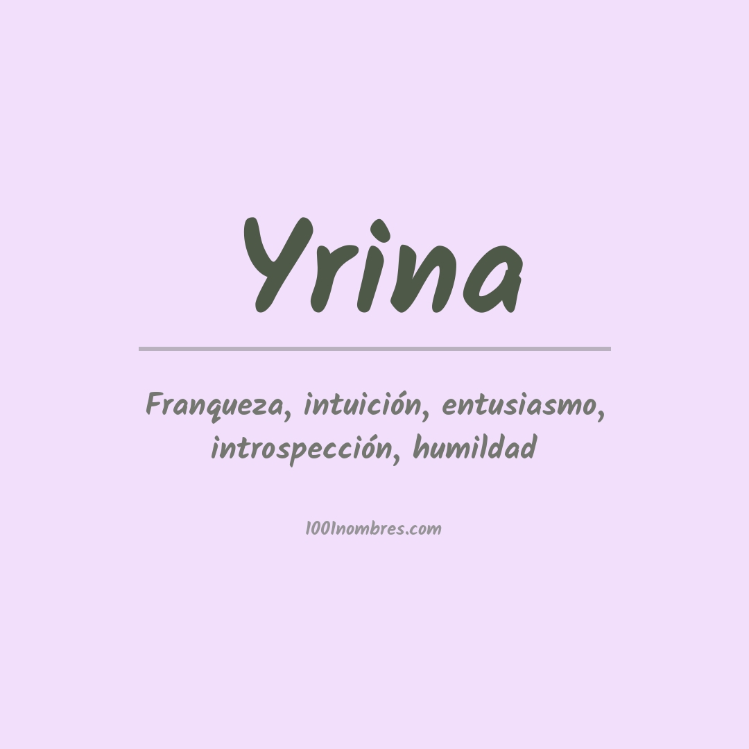 Significado del nombre Yrina Significado del nombre Yrina