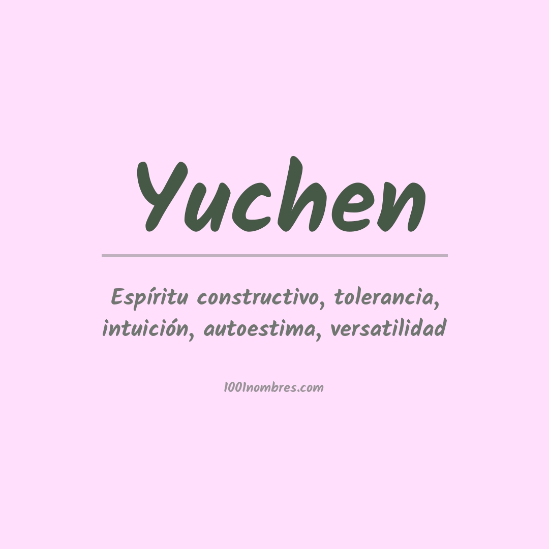 Significado del nombre Yuchen Significado del nombre Yuchen