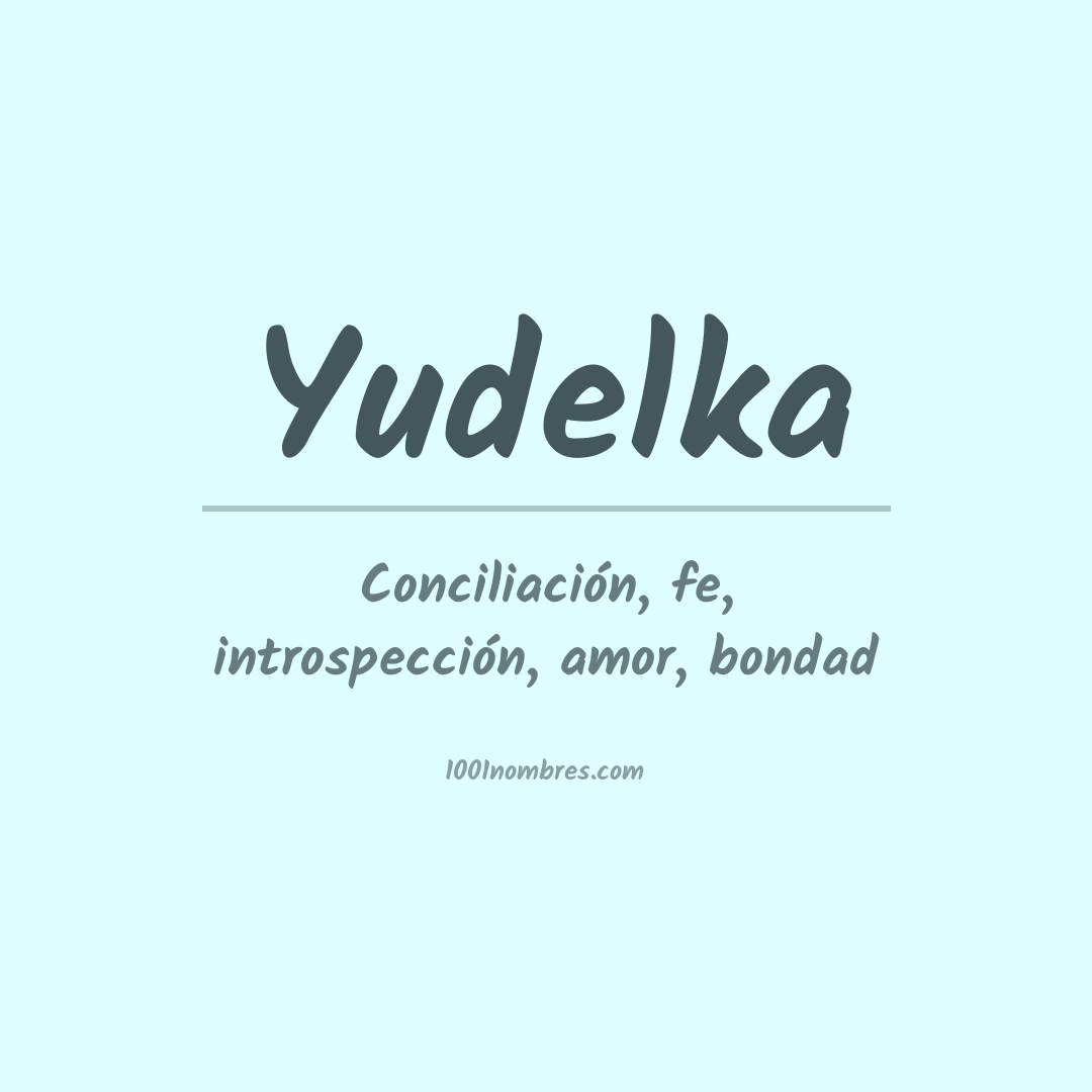 Significado del nombre Yudelka