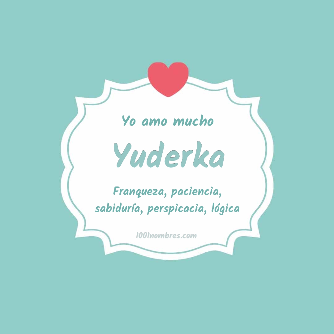 Yo amo mucho Yuderka