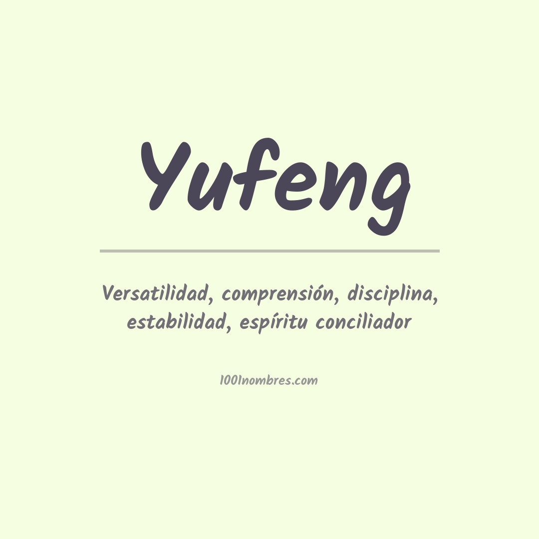 Significado del nombre Yufeng Significado del nombre Yufeng