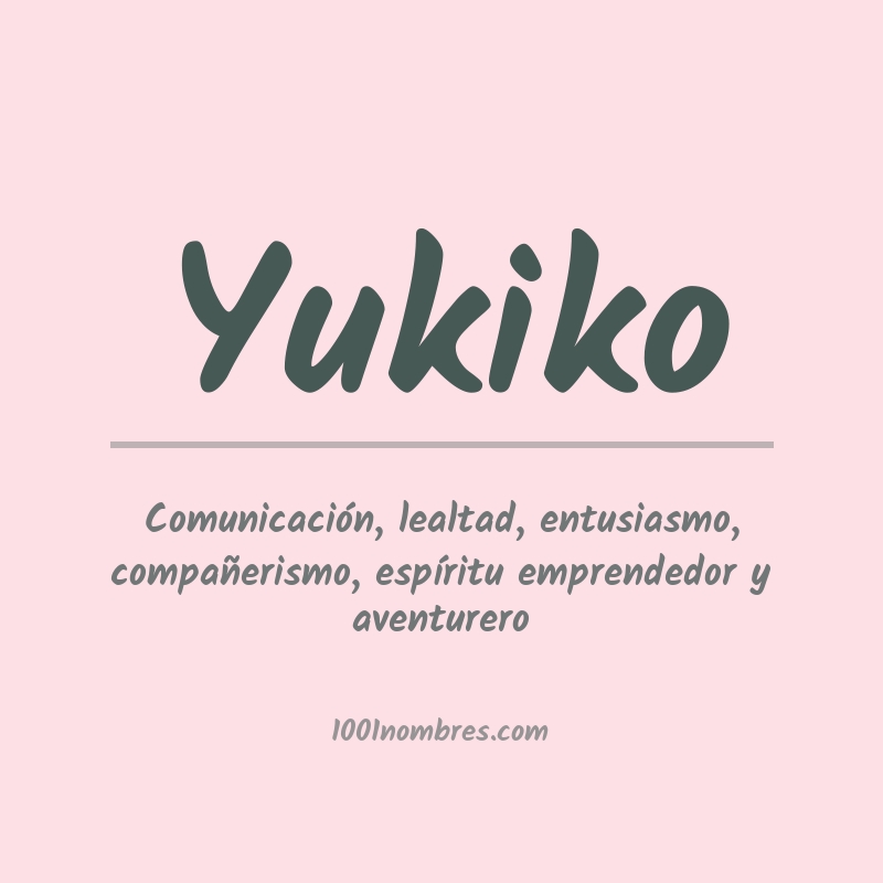 Significado del nombre Yukiko Significado del nombre Yukiko